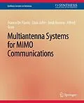 E-Book (pdf) Multiantenna Systems for MIMO Communications von Franco De Flaviis, Llui Jofre, Jordi Romeu