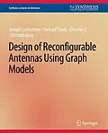 E-Book (pdf) Design of Reconfigurable Antennas Using Graph Models von Joseph Costantine, Youssef Tawk, Christos Christodoulou