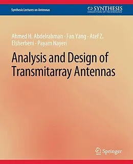 E-Book (pdf) Analysis and Design of Transmitarray Antennas von Ahmed H. Abdelrahman, Fan Yang, Atef Z. Elsherbeni