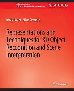 E-Book (pdf) Representations and Techniques for 3D Object Recognition and Scene Interpretation von Derek Hoiem, Silvio Savarese