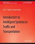 E-Book (pdf) Introduction to Intelligent Systems in Traffic and Transportation von Ana L. C. Bazzan, Franziska Klügl