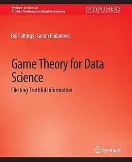 E-Book (pdf) Game Theory for Data Science von Boi Faltings, Goran Radanovic