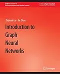 E-Book (pdf) Introduction to Graph Neural Networks von Zhiyuan Liu, Jie Zhou