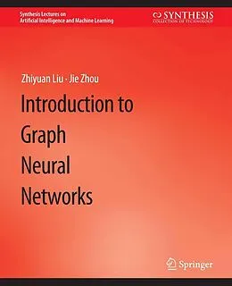 E-Book (pdf) Introduction to Graph Neural Networks von Zhiyuan Liu, Jie Zhou