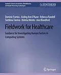 E-Book (pdf) Fieldwork for Healthcare von Dominic Furniss, Rebecca Randell, Aisling Ann O'Kane