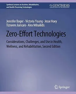 E-Book (pdf) Zero-Effort Technologies von Jennifer Boger, Victoria Young, Jesse Hoey