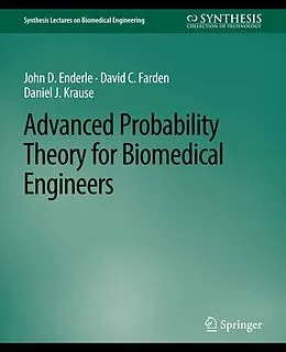 E-Book (pdf) Advanced Probability Theory for Biomedical Engineers von John D. Enderle, David C. Farden, Daniel J. Krause