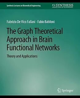 E-Book (pdf) The Graph Theoretical Approach in Brain Functional Networks von Fabrizio Fallani, Fabio Babiloni