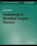 E-Book (pdf) Fundamentals of Biomedical Transport Processes von Gerald Miller
