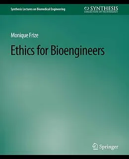 E-Book (pdf) Ethics for Bioengineers von Monique Frize