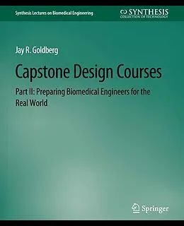E-Book (pdf) Capstone Design Courses, Part II von Jay Goldberg