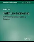 E-Book (pdf) Health Care Engineering Part I von Monique Frize