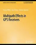 E-Book (pdf) Multipath Effects in GPS Receivers von Steven Miller, Xue Zhang, Andreas Spanias