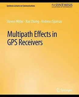 E-Book (pdf) Multipath Effects in GPS Receivers von Steven Miller, Xue Zhang, Andreas Spanias