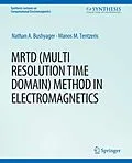 E-Book (pdf) MRTD (Multi Resolution Time Domain) Method in Electromagnetics von Nathan Bushyager, Manos M. Tentzeris