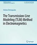 E-Book (pdf) The Transmission-Line Modeling (TLM) Method in Electromagnetics von Christos Christopoulos