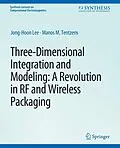 E-Book (pdf) Three-Dimensional Integration and Modeling von Jong-Hoon Lee, Manos M. Tentzeris