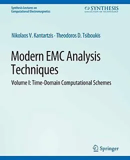 E-Book (pdf) Modern EMC Analysis Techniques Volume I von Nikolaos V. Kantartzis, Theodoros D. Tsiboukis