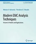E-Book (pdf) Modern EMC Analysis Techniques Volume II von Nikolaos V. Kantartzis, Theodoros D. Tsiboukis