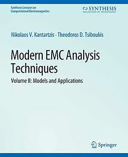 E-Book (pdf) Modern EMC Analysis Techniques Volume II von Nikolaos V. Kantartzis, Theodoros D. Tsiboukis