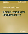 E-Book (pdf) Quantum Computing for Computer Architects von Tzvetan S. Metodi, Frederic T. Chong