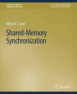 E-Book (pdf) Shared-Memory Synchronization von Michael L. Scott