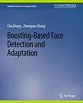 E-Book (pdf) Boosting-Based Face Detection and Adaptation von Cha Zhang, Zhengyou Zhang