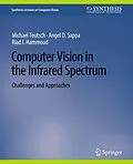 E-Book (pdf) Computer Vision in the Infrared Spectrum von Michael Teutsch, Angel D. Sappa, Riad I. Hammoud