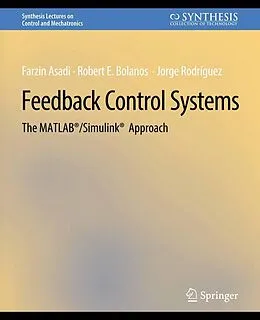 E-Book (pdf) Feedback Control Systems von Farzin Asadi, Robert E. Bolanos, Jorge Rodríguez