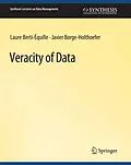 E-Book (pdf) Veracity of Data von Laure Berti-Équille, Javier Borge-Holthoefer
