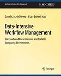 E-Book (pdf) Data-Intensive Workflow Management von Daniel C. M. de Oliveira, Ji Liu, Esther Pacitti