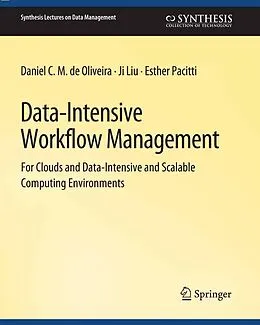 E-Book (pdf) Data-Intensive Workflow Management von Daniel C. M. de Oliveira, Ji Liu, Esther Pacitti