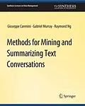 E-Book (pdf) Methods for Mining and Summarizing Text Conversations von Giuseppe Carenini  , Raymond Ng, Gabriel Murray