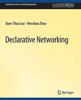 E-Book (pdf) Declarative Networking von Boon Thau Loo, Wenchao Zhou