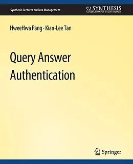E-Book (pdf) Query Answer Authentication von Hweehwa Pang, Kian-Lee Tan