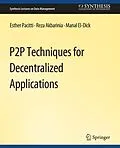 E-Book (pdf) P2P Techniques for Decentralized Applications von Esther Pacitti, Reza Akbaranian, Manal El-Dick