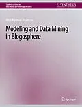 E-Book (pdf) Modeling and Data Mining in Blogosphere von Nitin Agarwal, Huan Liu