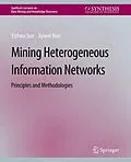 E-Book (pdf) Mining Heterogeneous Information Networks von Yizhou Sun, Jiawei Han