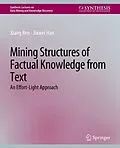 E-Book (pdf) Mining Structures of Factual Knowledge from Text von Xiang Ren, Jiawei Han