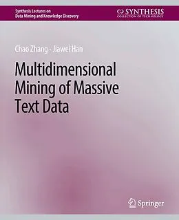 E-Book (pdf) Multidimensional Mining of Massive Text Data von Chao Zhang, Jiawei Han