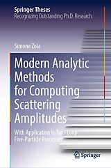 eBook (pdf) Modern Analytic Methods for Computing Scattering Amplitudes de Simone Zoia