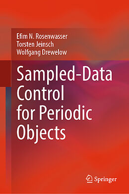 Livre Relié Sampled-Data Control for Periodic Objects de Efim N. Rosenwasser, Wolfgang Drewelow, Torsten Jeinsch