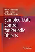 E-Book (pdf) Sampled-Data Control for Periodic Objects von Efim N. Rosenwasser, Torsten Jeinsch, Wolfgang Drewelow