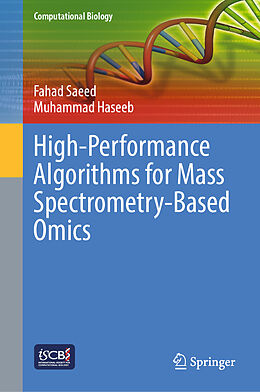 Livre Relié High-Performance Algorithms for Mass Spectrometry-Based Omics de Muhammad Haseeb, Fahad Saeed