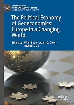 Livre Relié The Political Economy of Geoeconomics: Europe in a Changing World de 