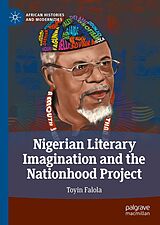 eBook (pdf) Nigerian Literary Imagination and the Nationhood Project de Toyin Falola