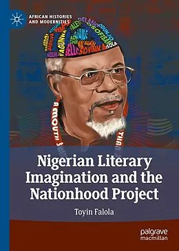 E-Book (pdf) Nigerian Literary Imagination and the Nationhood Project von Toyin Falola