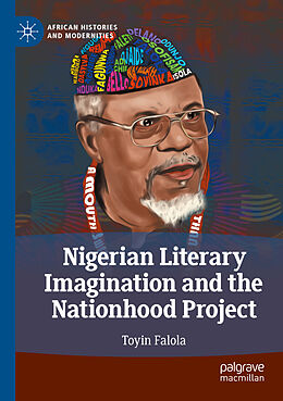 Couverture cartonnée Nigerian Literary Imagination and the Nationhood Project de Toyin Falola