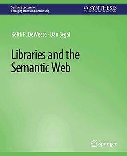 eBook (pdf) Libraries and the Semantic Web de Keith P. Deweese, Dan Segal