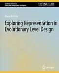 E-Book (pdf) Exploring Representation in Evolutionary Level Design von Daniel Ashlock